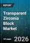 Transparent Zirconia Block Market - Global Forecast 2026-2032 - Product Thumbnail Image