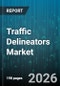 Traffic Delineators Market - Global Forecast 2026-2032 - Product Thumbnail Image
