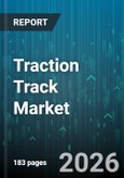 Traction Track Market - Global Forecast 2026-2032- Product Image