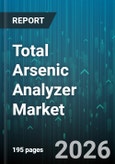 Total Arsenic Analyzer Market - Global Forecast 2026-2032- Product Image