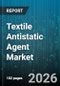 Textile Antistatic Agent Market - Global Forecast 2026-2032 - Product Thumbnail Image