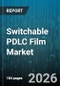 Switchable PDLC Film Market - Global Forecast 2026-2032 - Product Thumbnail Image