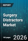 Surgery Distractors Market - Global Forecast 2026-2032- Product Image