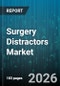 Surgery Distractors Market - Global Forecast 2026-2032 - Product Thumbnail Image