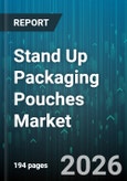Stand Up Packaging Pouches Market - Global Forecast 2026-2032- Product Image