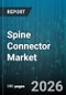 Spine Connector Market - Global Forecast 2026-2032 - Product Thumbnail Image