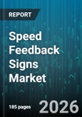 Speed Feedback Signs Market - Global Forecast 2026-2032- Product Image