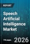Speech Artificial Intelligence Market - Global Forecast 2026-2032 - Product Thumbnail Image