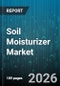 Soil Moisturizer Market - Global Forecast 2026-2032 - Product Thumbnail Image