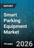 Smart Parking Equipment Market - Global Forecast 2026-2032- Product Image