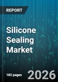 Silicone Sealing Market - Global Forecast 2026-2032- Product Image