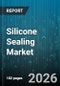 Silicone Sealing Market - Global Forecast 2026-2032 - Product Image