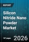 Silicon Nitride Nano Powder Market - Global Forecast 2026-2032 - Product Thumbnail Image