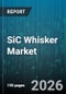 SiC Whisker Market - Global Forecast 2026-2032 - Product Thumbnail Image
