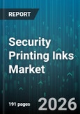 Security Printing Inks Market - Global Forecast 2026-2032- Product Image