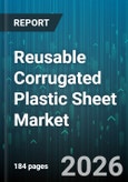 Reusable Corrugated Plastic Sheet Market - Global Forecast 2026-2032- Product Image