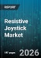 Resistive Joystick Market - Global Forecast 2026-2032 - Product Thumbnail Image