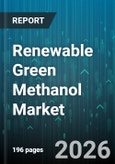 Renewable Green Methanol Market - Global Forecast 2026-2032- Product Image
