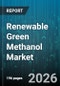 Renewable Green Methanol Market - Global Forecast 2026-2032 - Product Thumbnail Image