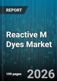 Reactive M Dyes Market - Global Forecast 2026-2032- Product Image