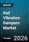 Rail Vibration Dampers Market - Global Forecast 2026-2032 - Product Thumbnail Image