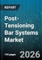 Post-Tensioning Bar Systems Market - Global Forecast 2026-2032 - Product Image