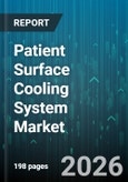 Patient Surface Cooling System Market - Global Forecast 2026-2032- Product Image
