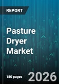 Pasture Dryer Market - Global Forecast 2026-2032- Product Image