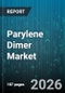 Parylene Dimer Market - Global Forecast 2026-2032 - Product Thumbnail Image