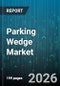 Parking Wedge Market - Global Forecast 2026-2032 - Product Thumbnail Image