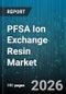 PFSA Ion Exchange Resin Market - Global Forecast 2026-2032 - Product Thumbnail Image