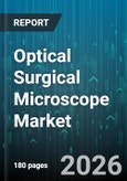 Optical Surgical Microscope Market - Global Forecast 2026-2032- Product Image