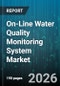 On-Line Water Quality Monitoring System Market - Global Forecast 2026-2032 - Product Thumbnail Image
