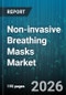 Non-invasive Breathing Masks Market - Global Forecast 2026-2032 - Product Thumbnail Image