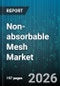 Non-absorbable Mesh Market - Global Forecast 2026-2032 - Product Thumbnail Image