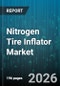 Nitrogen Tire Inflator Market - Global Forecast 2026-2032 - Product Thumbnail Image