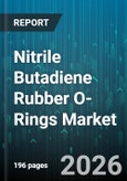 Nitrile Butadiene Rubber O-Rings Market - Global Forecast 2026-2032- Product Image