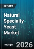 Natural Specialty Yeast Market - Global Forecast 2026-2032- Product Image