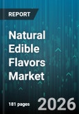 Natural Edible Flavors Market - Global Forecast 2026-2032- Product Image