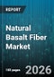 Natural Basalt Fiber Market - Global Forecast 2026-2032 - Product Image