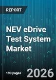 NEV eDrive Test System Market - Global Forecast 2026-2032- Product Image