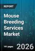 Mouse Breeding Services Market - Global Forecast 2026-2032- Product Image