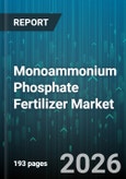 Monoammonium Phosphate Fertilizer Market - Global Forecast 2026-2032- Product Image