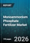 Monoammonium Phosphate Fertilizer Market - Global Forecast 2026-2032 - Product Thumbnail Image