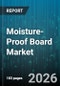 Moisture-Proof Board Market - Global Forecast 2026-2032 - Product Thumbnail Image