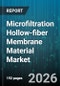 Microfiltration Hollow-fiber Membrane Material Market - Global Forecast 2026-2032 - Product Thumbnail Image