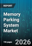 Memory Parking System Market - Global Forecast 2026-2032- Product Image