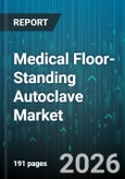 Medical Floor-Standing Autoclave Market - Global Forecast 2026-2032- Product Image