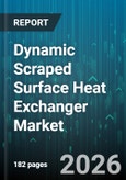 Dynamic Scraped Surface Heat Exchanger Market - Global Forecast 2026-2032- Product Image