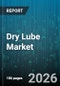 Dry Lube Market - Global Forecast 2026-2032 - Product Thumbnail Image